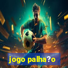 jogo palha?o