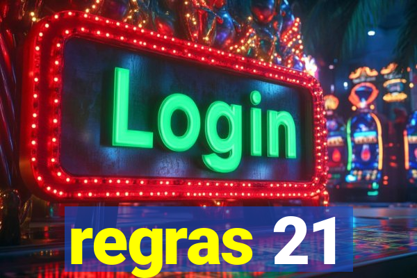 regras 21