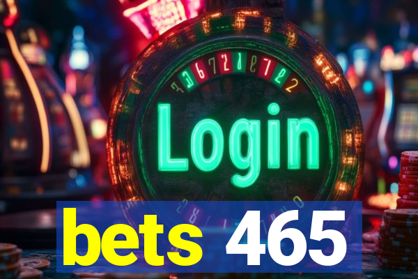 bets 465