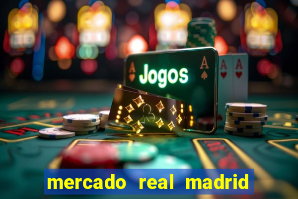 mercado real madrid ceasa encarte