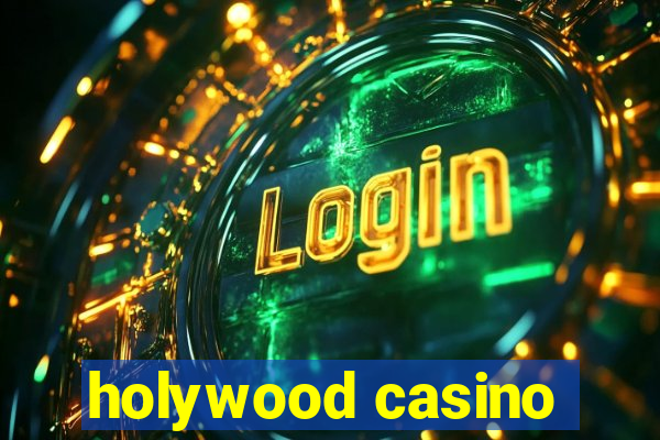 holywood casino