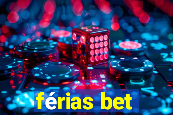 férias bet