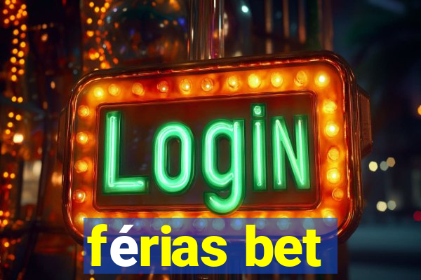 férias bet