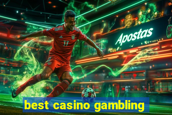 best casino gambling