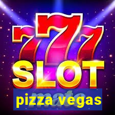 pizza vegas