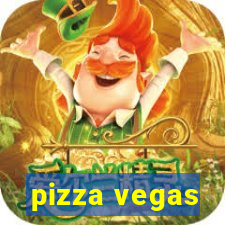 pizza vegas