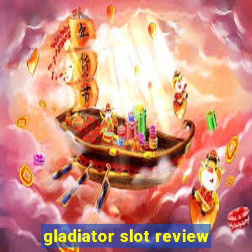 gladiator slot review