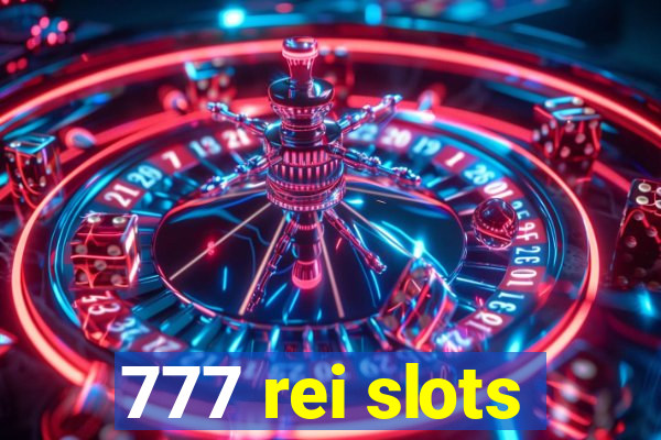 777 rei slots