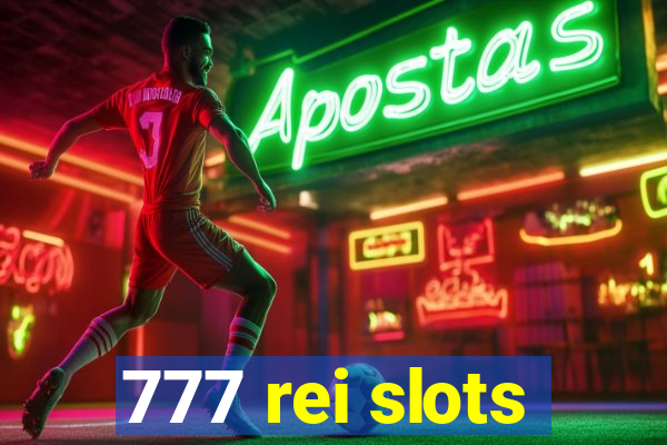 777 rei slots