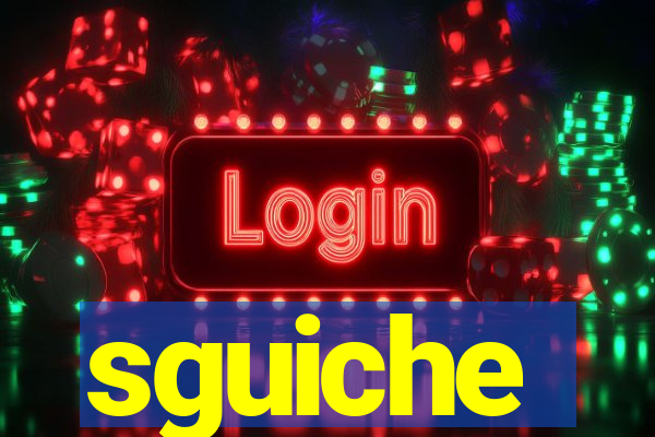 sguiche