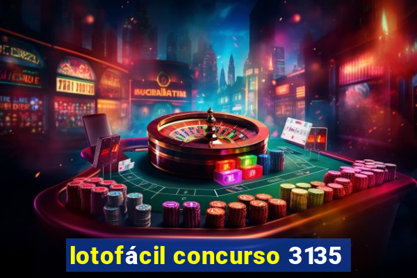 lotofácil concurso 3135