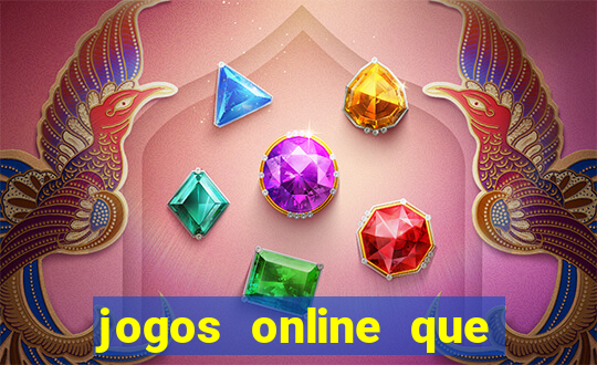 jogos online que rendem dinheiro