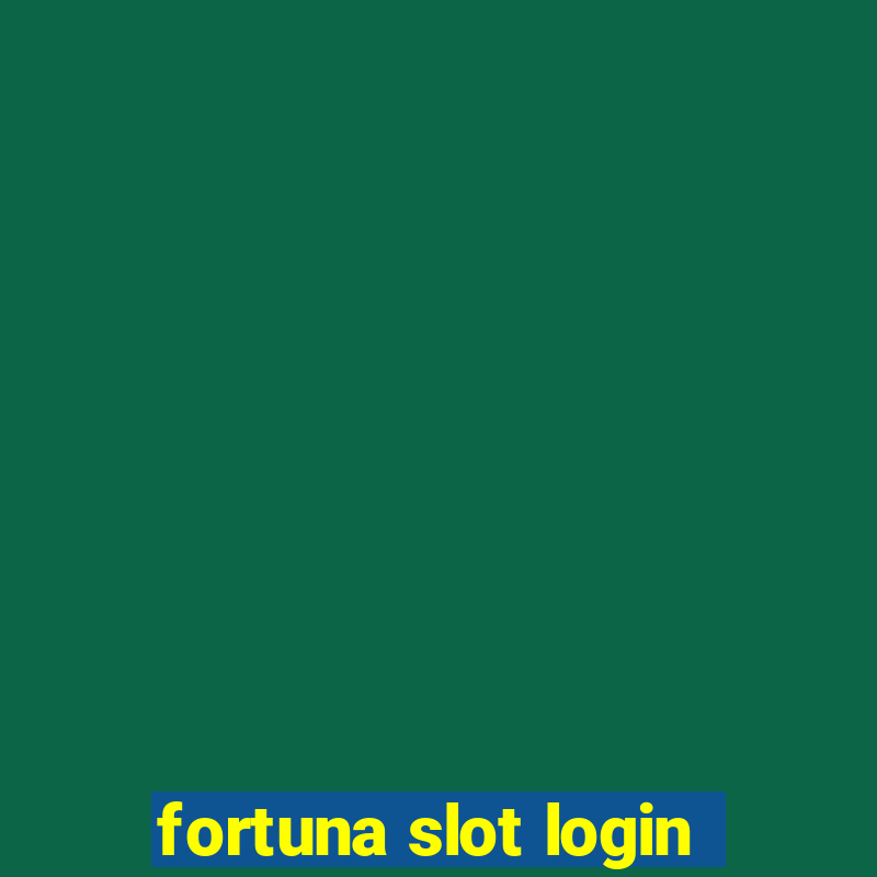 fortuna slot login