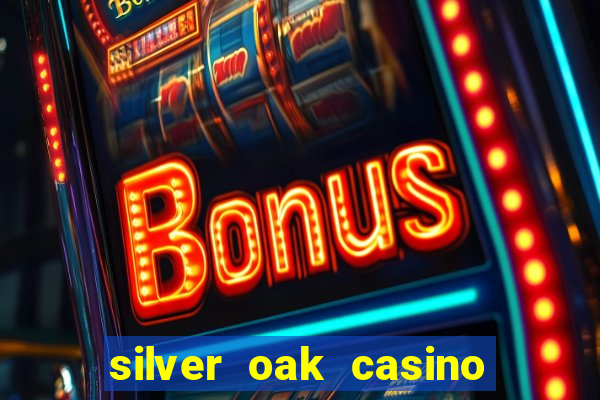 silver oak casino $100 no deposit bonus codes