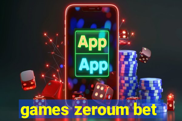 games zeroum bet