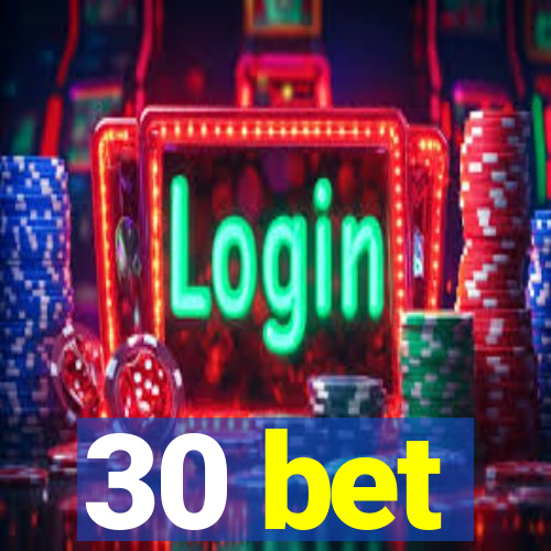 30 bet