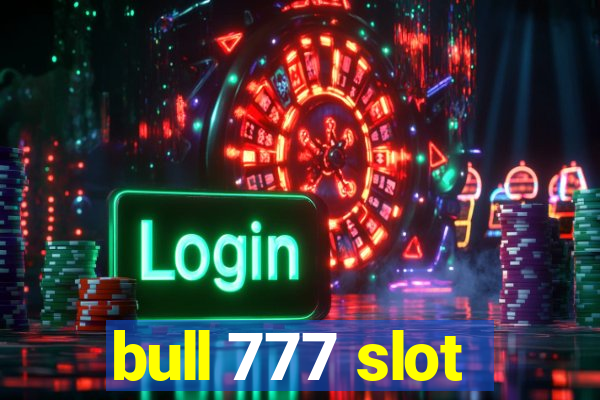 bull 777 slot