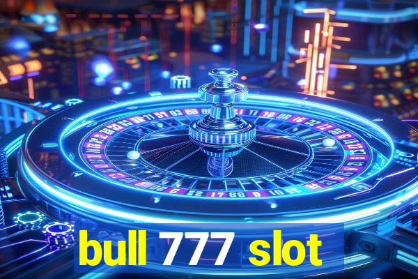 bull 777 slot