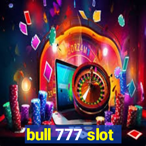 bull 777 slot