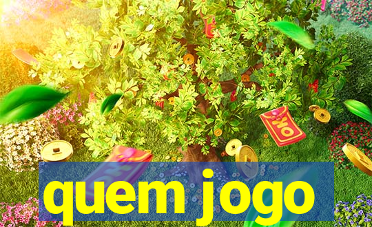 quem jogo