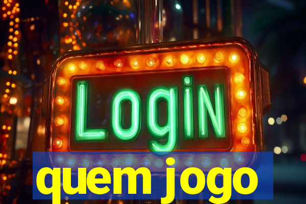 quem jogo