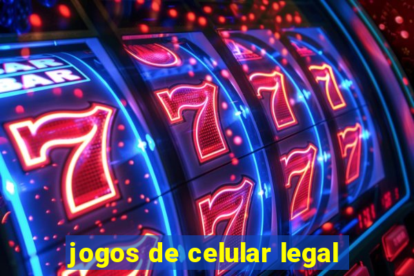 jogos de celular legal