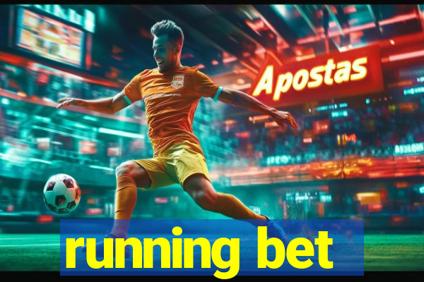 running bet