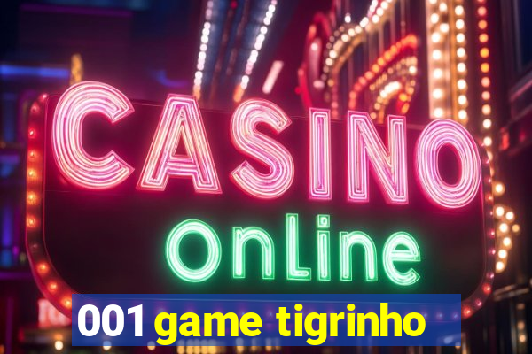 001 game tigrinho