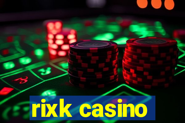 rixk casino