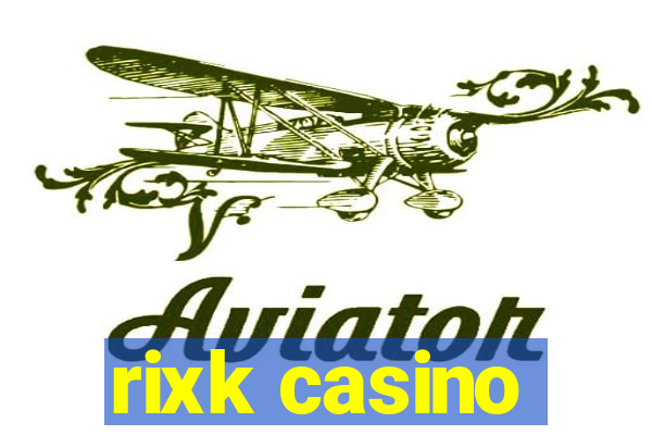 rixk casino