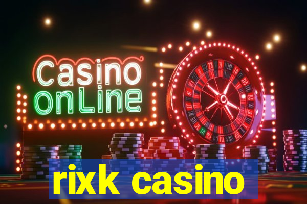 rixk casino