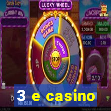 3 e casino