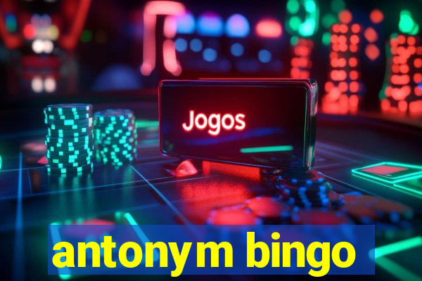 antonym bingo