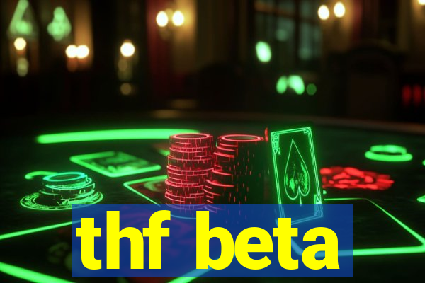 thf beta