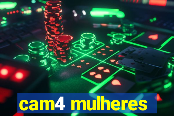 cam4 mulheres