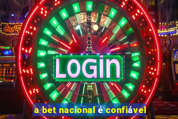 a bet nacional é confiável