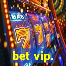 bet vip.