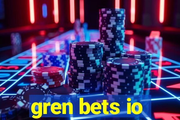 gren bets io