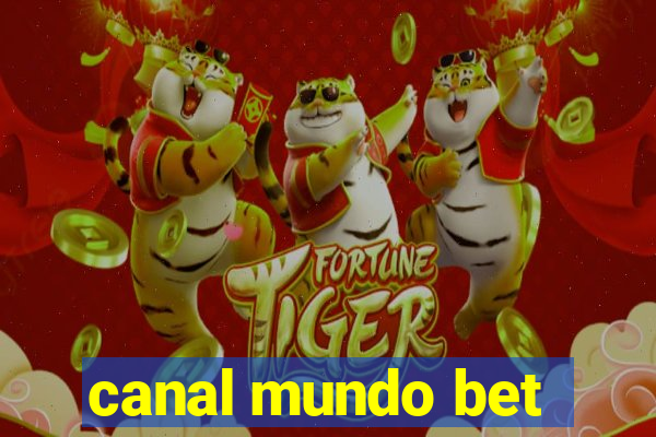 canal mundo bet