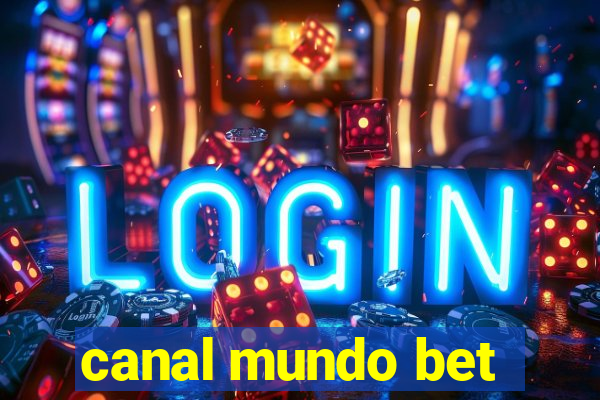 canal mundo bet