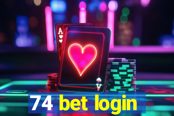 74 bet login