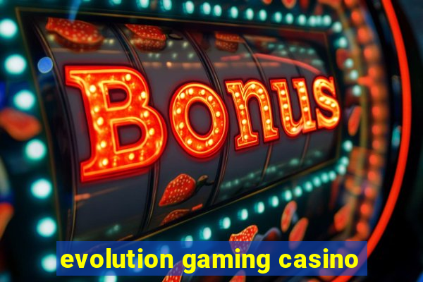 evolution gaming casino