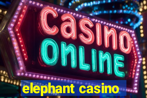 elephant casino