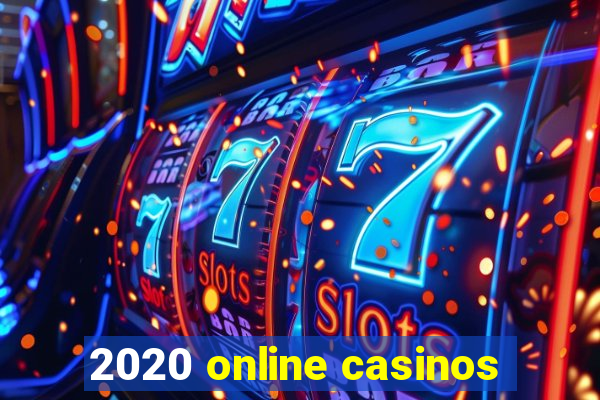 2020 online casinos