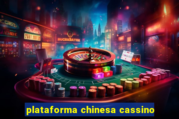 plataforma chinesa cassino