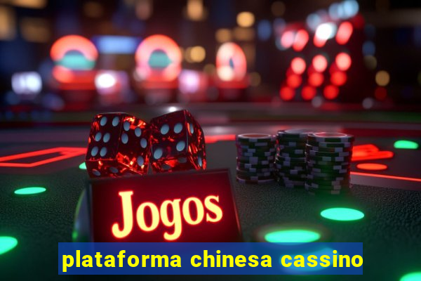 plataforma chinesa cassino