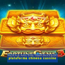 plataforma chinesa cassino