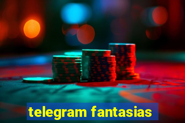 telegram fantasias