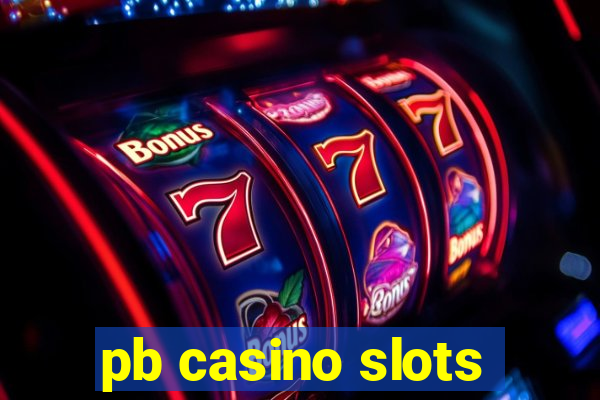 pb casino slots