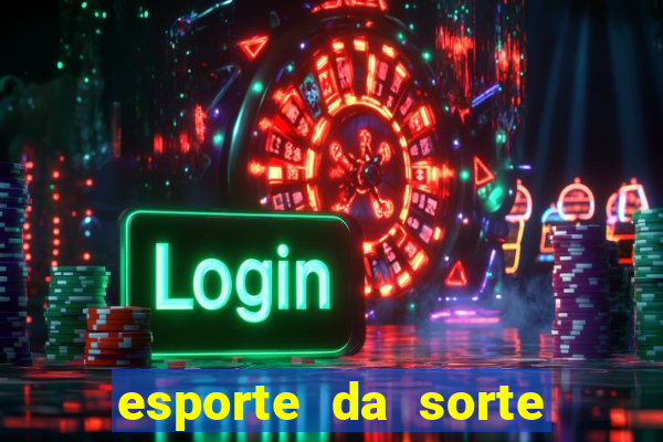 esporte da sorte casino baixar